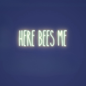 HERE BEES ME