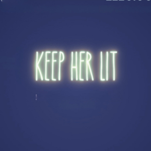 KEEP HER LIT - led signs