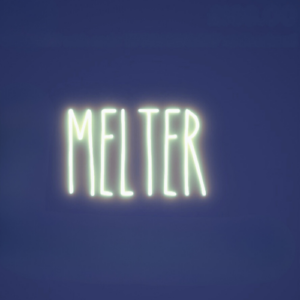 MELTER LED SIGN